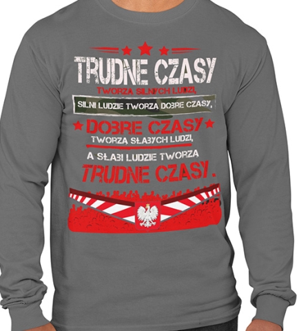 LONGSLEEVE PATRIOTYCZNI POLSKA TRUDNE CZASY